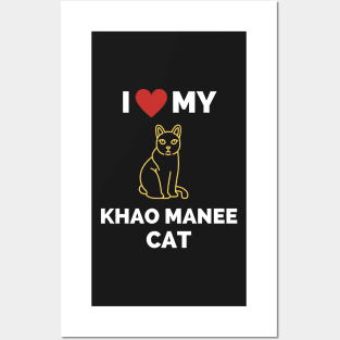 I Love My Khao Manee Cat - Gift For Khao Manee Cat Breed Owners Posters and Art